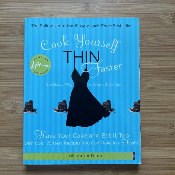Cook Yourself Thin Faster: Have Your Cake and Eat It Too with Over 75 New Recipe - Picture 1 of 12